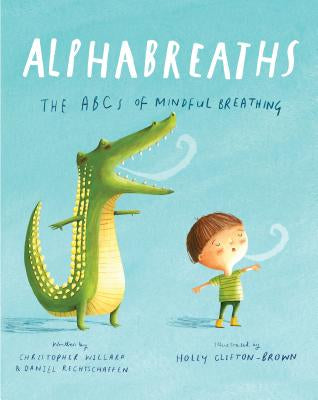 Alphabreaths - The ABCs Of Mindful Breathing