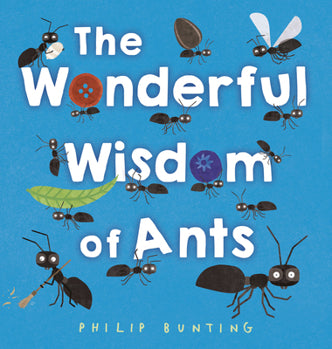 The Wonderful Wisdom Of Ants