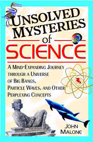 Unsolved Mysteries Of Science