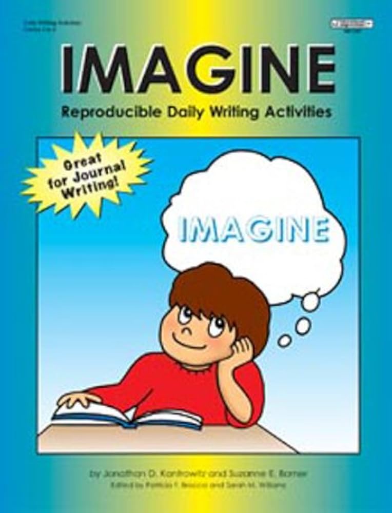 Imagine -Reproducible Daily Writing Activities- Grades 5-8