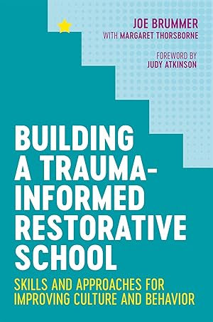 Building A Trauma-Informed Restorative School
