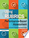 Using Rubrics For Performance-Based Assessment