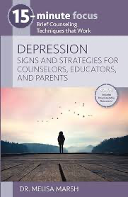 Depression: Signs and Strategies for Counselors, Educators, and Parents - 15-Minute Focus