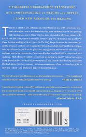 The Body Keeps the Score: Brain, Mind, and Body in the Healing of Trauma
