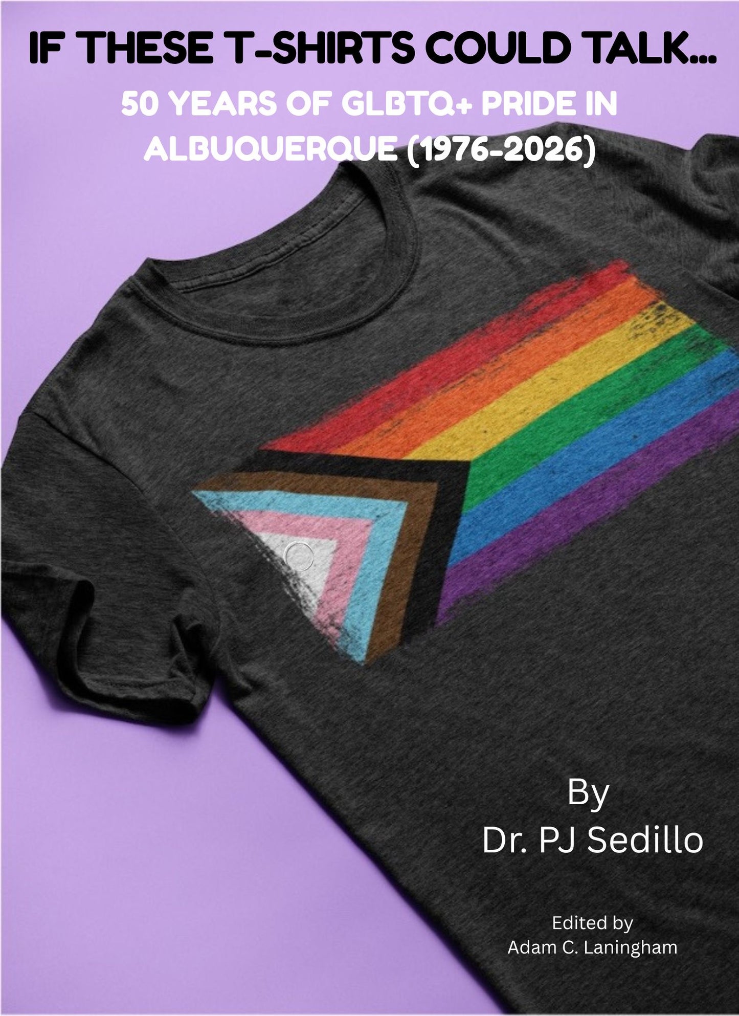 If These T-Shirts Could Talk...: 50 Years of GLBTQ+ Pride in Albuquerque