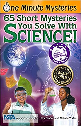 One Minute Mysteries: 65 Short Mysteries You Solve With Science!