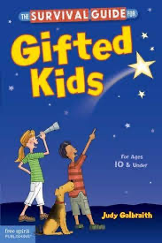 The Survival Guide For Gifted Kids: For Ages 10 & Under