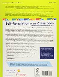 Self-Regulation in the Classroom: Helping Students Learn How to Learn - Grades K-12