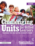Challenging Units for Gifted Learners: Teaching the Way Gifted Students Think (Grades 6-8)