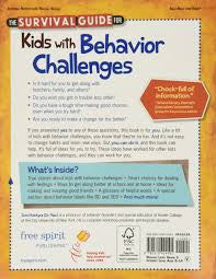 The Survival Guide For Kids With Behavior Challenges: How to Make Good Choices and Stay Out of Trouble (Survival Guides for Kids)