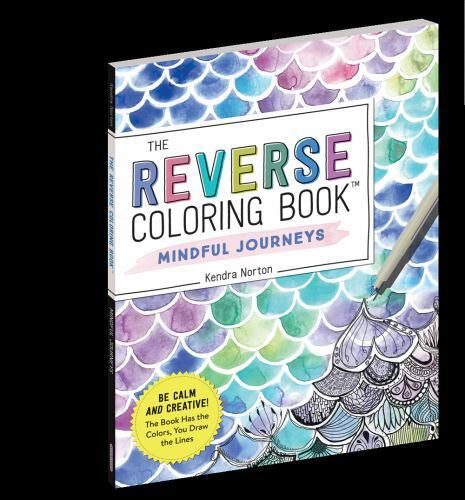 The Reverse Coloring Book - Mindful Journeys