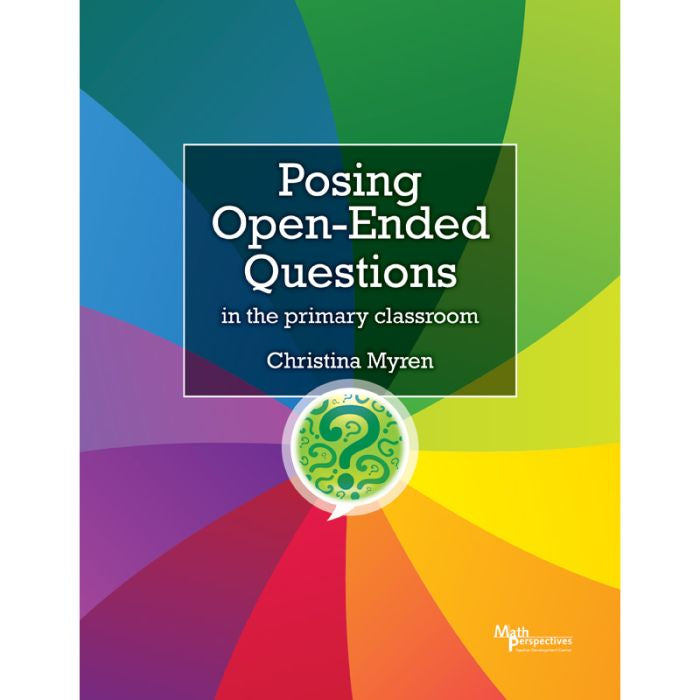 Posing Open-Ended Questions In The Primary Math Classroom