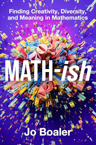 Math-Ish - Finding Creativity, Diversity and Meaning In Mathmatics