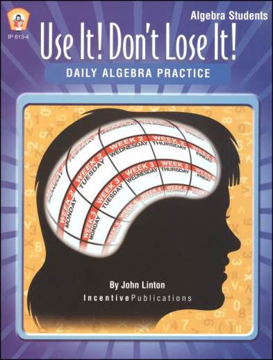 Use It! Don’t Lose It! Daily Algebra Practice