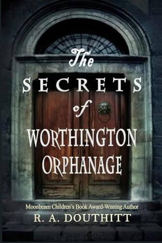 The Secrets Of Worthington Orphanage