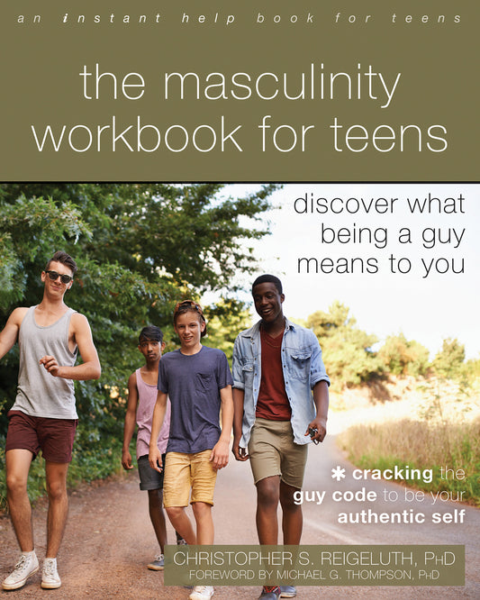 The Masculinity Workbook For Teens
