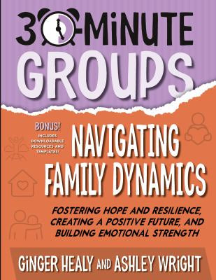 Navigating Family Dynamics - 30-Minute Groups