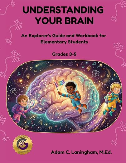 Understanding Your Brain - Workbook For Elementary Students