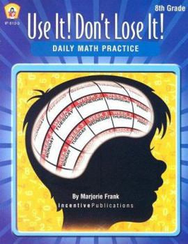 Use It! Don’t Lose It! Daily Math Practice - 8th Grade