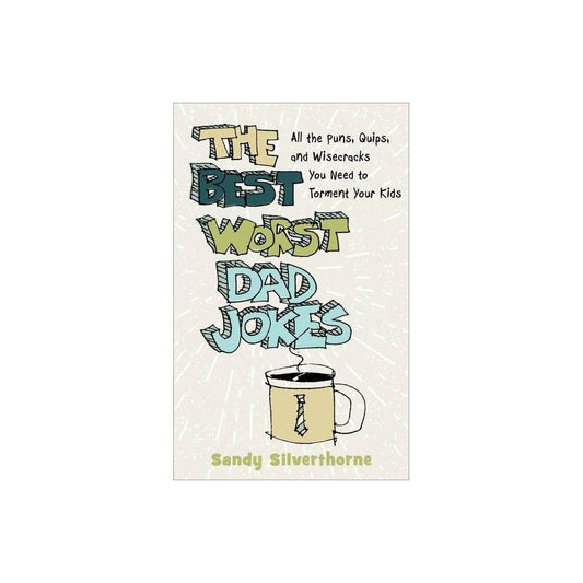 The Best Worst Dad Jokes