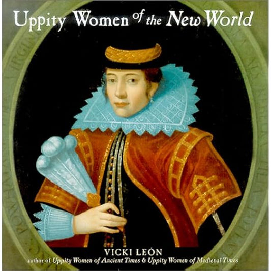Uppity Women Of The New World