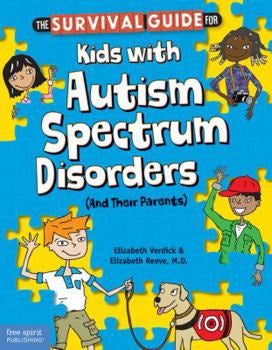 The Survival Guide For Kids With Autism Spectrum Disorder (And Their Parents)