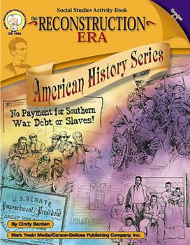 The Reconstruction Era - Grades 4-7