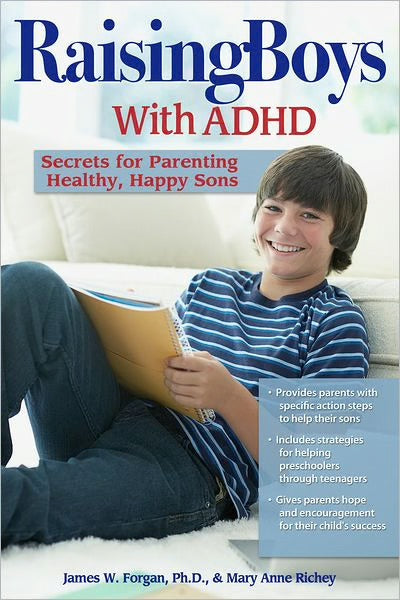 Raising Boys With ADHD - Secrets For Parenting Healthy, Happy Sons
