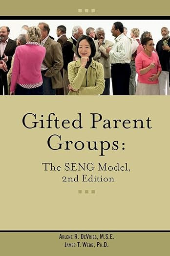 Gifted Parent Groups: The SENG Model, 2nd Edition