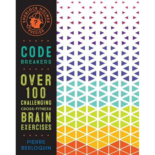 Sherlock Holmes Puzzles Code Breakers - Over 100 Challenging Cross-Fitness Brain Exercises