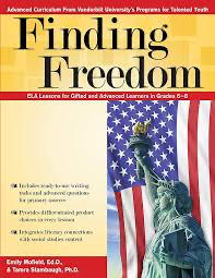 Finding Freedom: ELA Lessons for Gifted and Advanced Learners in Grades 6-8