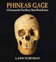 Phineas Gage: A Gruesome but True Story About Brain Science