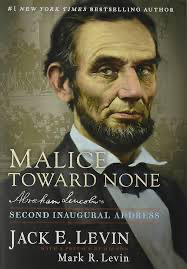 Malice Toward None: Abraham Lincoln's Second Inaugural Address