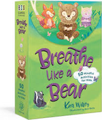 Breathe Like a Bear Mindfulness Cards: 50 Mindful Activities for Kids