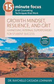 15-Minute Focus: Growth Mindset, Resilience, and Grit: Harnessing Internal Superpowers for Student Success