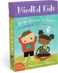 Mindful Kids: 50 Mindfulness Activities for Kindness , Focus and Calm