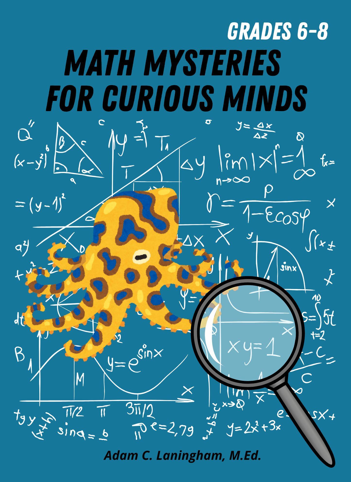 Math Mysteries for Curious Minds - Grades 6-8