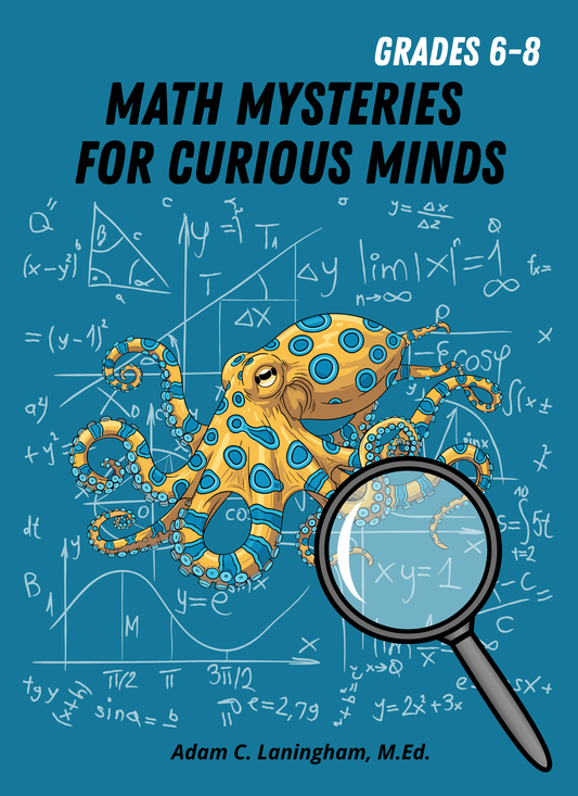 Math Mysteries for Curious Minds - Grades 6-8