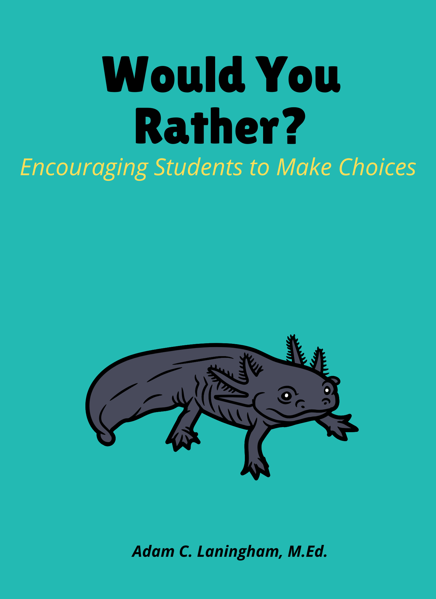 Would You Rather? Encouraging Students to Make Choices