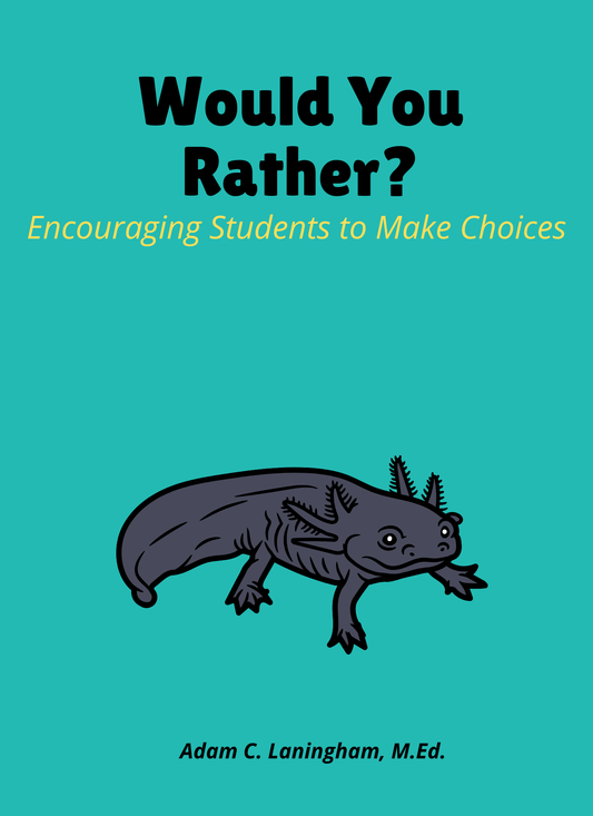 Would You Rather? Encouraging Students to Make Choices