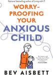 Worry-Proofing Your Anxious Child