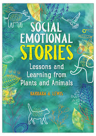 Social Emotional Stories: Lessons and Learning from Plants and Animals