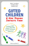 Gifted Children & How Trauma Impacts Them