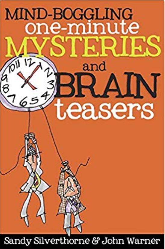 One Minute Mysteries: Mind-Boggling One-Minute Mysteries and Brain Teasers