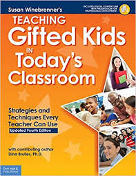 Teaching Gifted Kids in Today’s Classroom: Strategies and Techniques Every Teacher Can Use