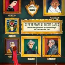 Superheroes Without Capes: Discover the Super Powers of 20 Famous People, and Find Your Own, Too!