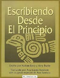 Escribiendo Desde El Principio (Spanish Edition)