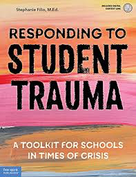 Responding to Student Trauma: A Toolkit for Schools in Times of Crisis (Free Spirit Professional™)