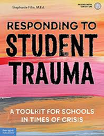 Responding to Student Trauma: A Toolkit for Schools in Times of Crisis (Free Spirit Professional™)