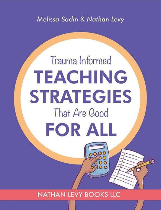 Trauma Informed Teaching Strategies That Are Good For All